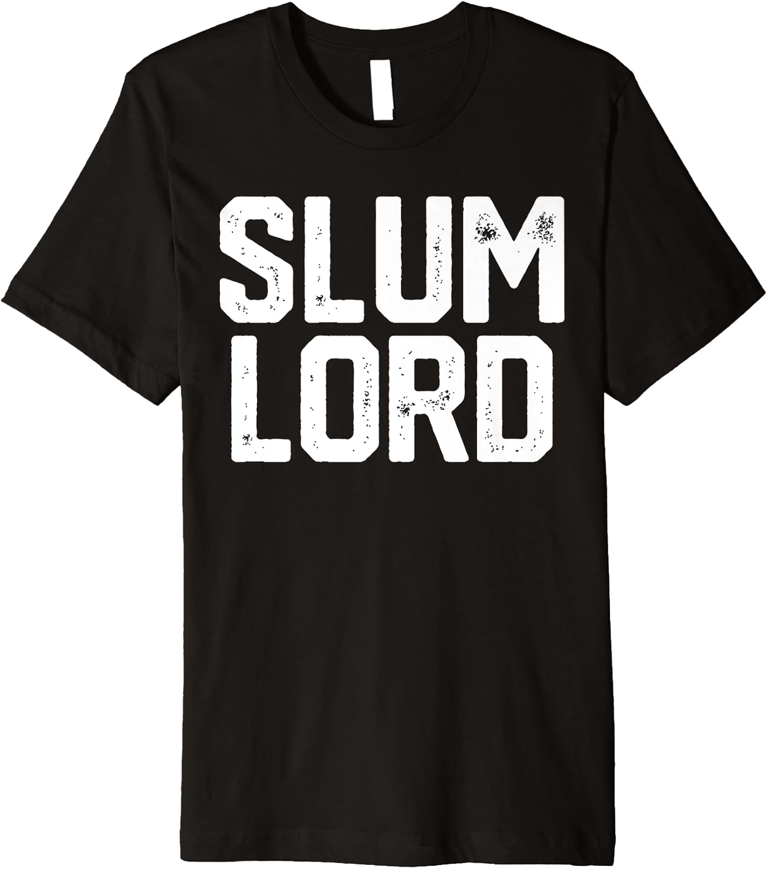 Slum Lord Slumlord Funny Landlord Gag Real Estate Tshirt Slum Lord Slumlord Funny Landlord Gag Real Estate Tshirt