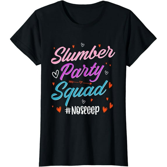 Slumber Party Squad No Sleep Funny Sleepover T-Shirt
