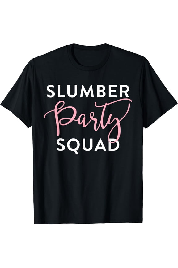 Slumber Party Squad Shirt Sleepover Crew for Girls Tweens T-Shirt men and women can wear, black, white, gifts