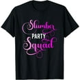 thumbnail image 1 of Slumber Party Squad | Sleepover | Pajama Party T-Shirt Black Medium, 1 of 4
