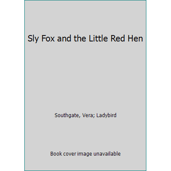 Pre-Owned Sly Fox And The Little Red Hen (Well-Loved Tales) (Unknown) 0721409504 9780721409504