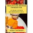 thumbnail image 1 of Smagfulde Indiske Opskrifter: En Rejse gennem Krydderiernes Rige, (Paperback), 1 of 1