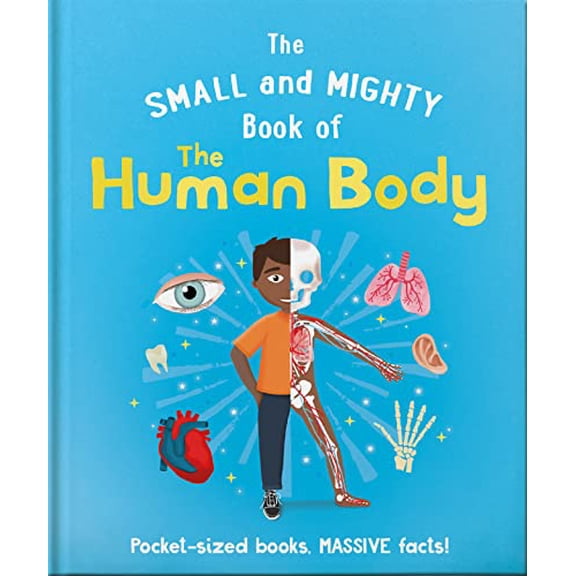 The Small and Mighty Book of the Human Body