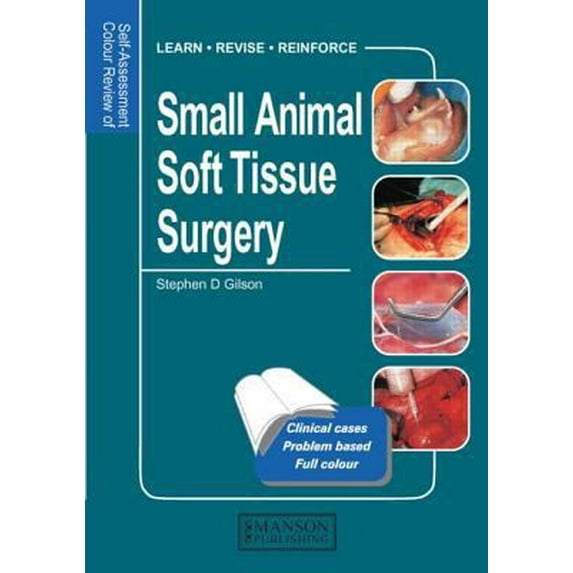 Pre-Owned Small Animal Soft Tissue Surgery: Self-Assessment Color Review (Veterinary Self-Assessment Color Review Series) (Paperback) 1874545642 9781874545644