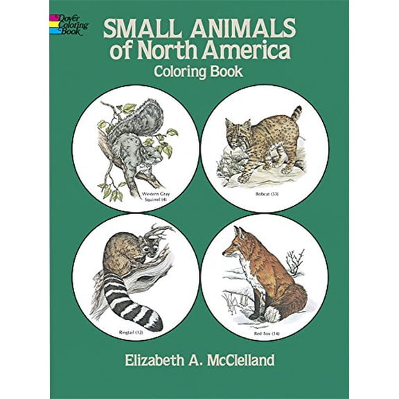 Pre-Owned Small Animals of North America Coloring Book (Paperback) 048624217X 9780486242170