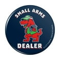 thumbnail image 1 of Small Arms Dealer T-Rex Card Poker Funny Humor Pinback Button Pin, 1 of 5