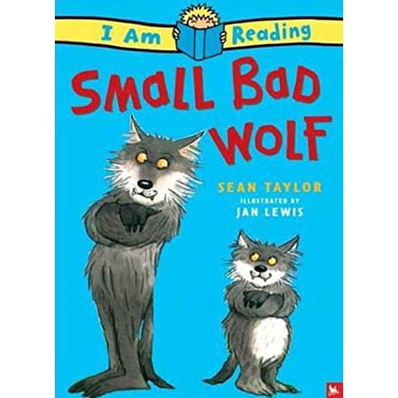 Pre-Owned Small Bad Wolf: Small Bad Wolf (I Am Reading) (Paperback) 0753458012 9780753458013