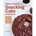 thumbnail image 1 of Small-Batch Snacking Cake Cookbook : 75 Quick-Prep Recipes to Satisfy Your Sweet Tooth (Paperback), 1 of 1