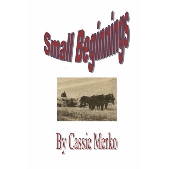 Small Beginnings, (Paperback)