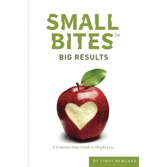 Pre-Owned Small Bites Big Results: A Common Sense Guide to Weight Loss (Paperback) 0996621903 9780996621908