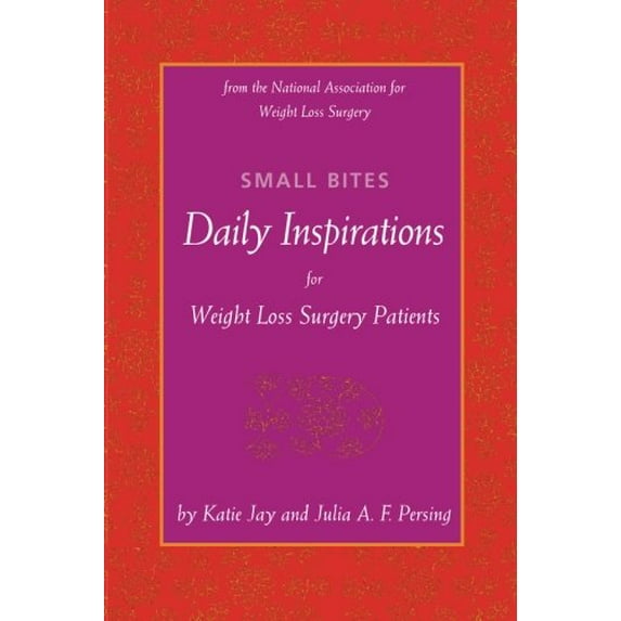 Pre-Owned Small Bites: Daily Inspirations for Weight Loss Surgery Patients