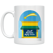 Small Business Mighty Dreams Design - Entrepreneur Enthusiast - 11 oz Ceramic Coffee Mug