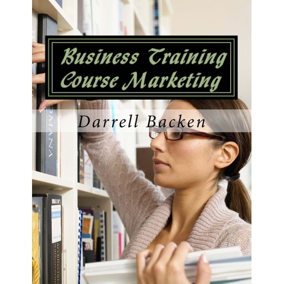 Small Business Training Business Training Course Marketing, Book 1, (Paperback)