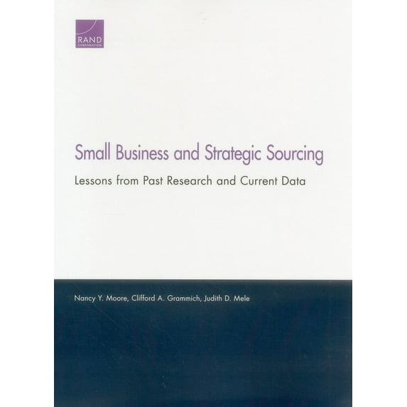 Small Business and Strategic Sourcing : Lessons from Past Research and Current Data (Paperback)