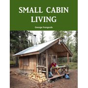 Small Cabin Living, Paperback