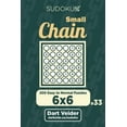 thumbnail image 1 of Small Chain Sudoku: Small Chain Sudoku - 200 Easy to Normal Puzzles 6x6 (Volume 33) (Paperback), 1 of 1