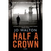 Small Change Half a Crown A Story of a World that Could Have Been Series #3 Paperback