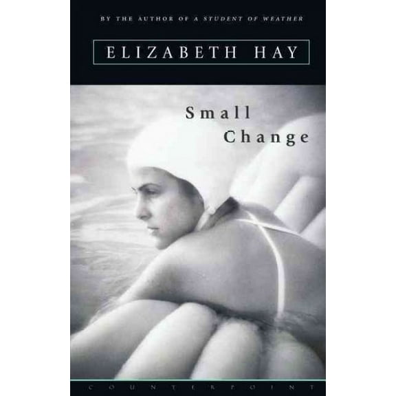 Small Change (Paperback) by Elizabeth Hay