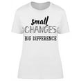 thumbnail image 1 of Small Changes Big Difference T-Shirt Women -Image by Shutterstock, Female XX-Large, 1 of 2