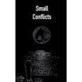 thumbnail image 1 of Small Conflicts, (Paperback), 1 of 1