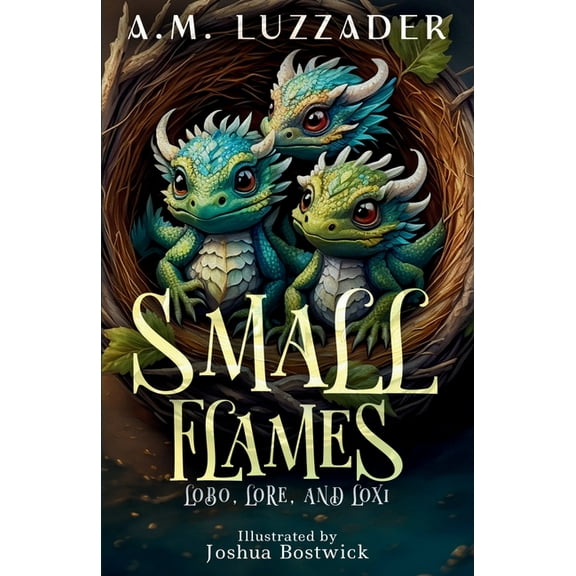 Small Flames: Lobo, Lore, and Loxi, (Paperback)