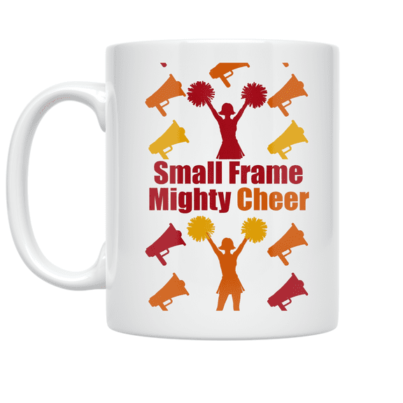 Small Frame Mighty Cheer - Cheerleader Enthusiast - 11 oz Ceramic Coffee Mug