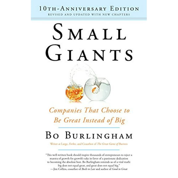 Pre-Owned Small Giants: Companies That Choose to Be Great Instead of Big (Paperback) 014310960X 9780143109600