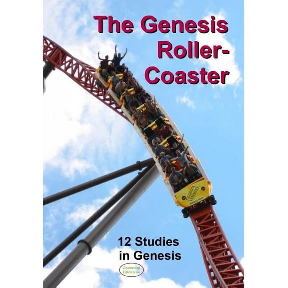 Small Group Bible Studies The Genesis Roller-Coaster: 12 Studies in Genesis, Book 2, (Paperback)