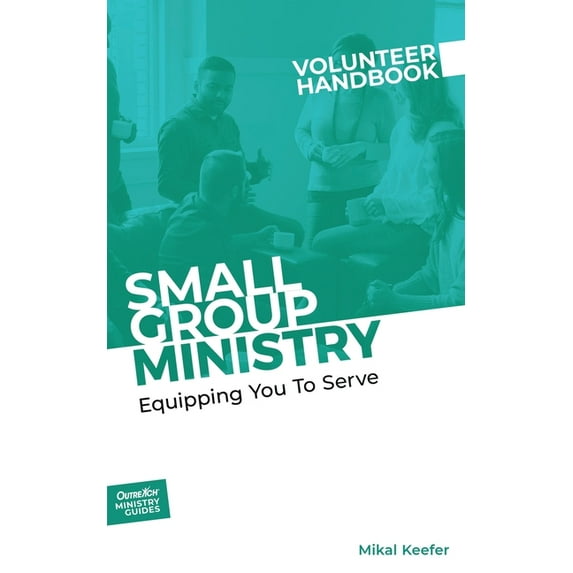 Small Group Ministry Volunteer Handbook, (Paperback)