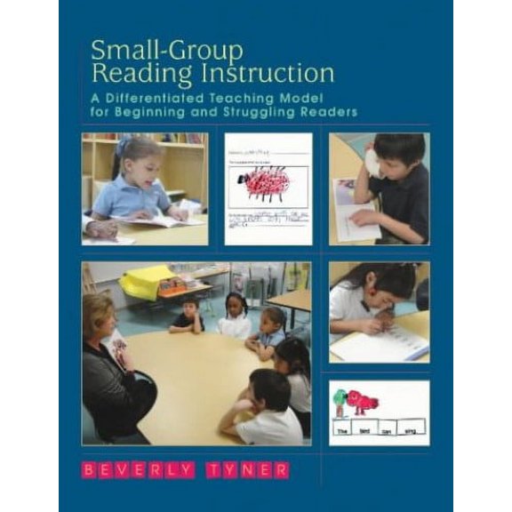 Pre-Owned Small-Group Reading Instruction: A Differentiated Teaching Model for Beginning and Struggling Readers