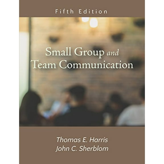 Pre-Owned Small Group and Team Communication, 9781478637233, 1478637234, Paperback, 5 edition