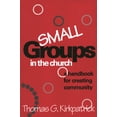 thumbnail image 1 of Small Groups in the Church: A Handbook for Creating Community, (Paperback), 1 of 1