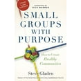 thumbnail image 1 of Pre-Owned Small Groups with Purpose: How to Create Healthy Communities (Paperback) 0801014956 9780801014956, 1 of 1