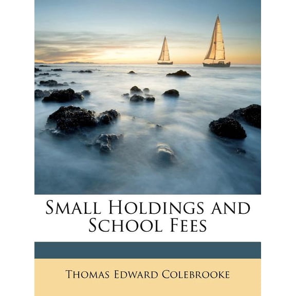 Small Holdings and School Fees (Paperback)