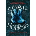 thumbnail image 1 of Small Horrors: A Collection of Fifty Creepy Stories, (Paperback), 1 of 1