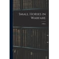 thumbnail image 1 of Small Horses in Warfare (Paperback), 1 of 6