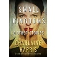thumbnail image 1 of Small Kingdoms and Other Stories (Paperback), 1 of 1