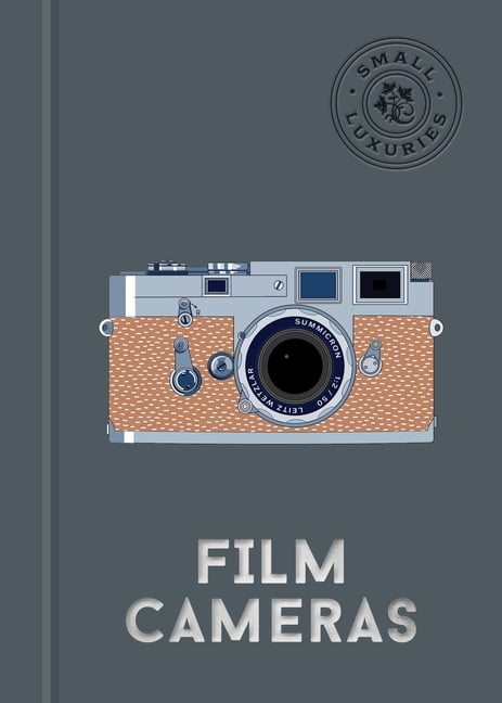 Small Luxuries Small Luxuries: Film Cameras, (Hardcover)