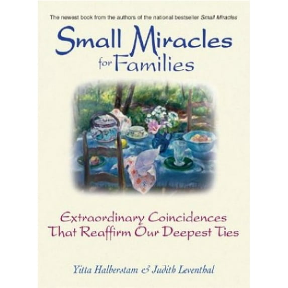 Pre-Owned Small Miracles for Families: Extraordinary Coincidences That Reaffirm Our Deepest Ties (Paperback) 1580626564 9781580626569