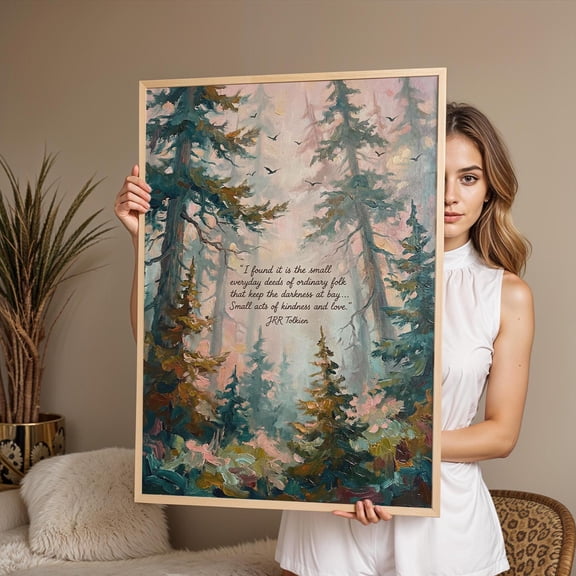 Small Ordinary Deeds Ordinary People Forest Print Tolkien Quote Wall Art Art Jr1