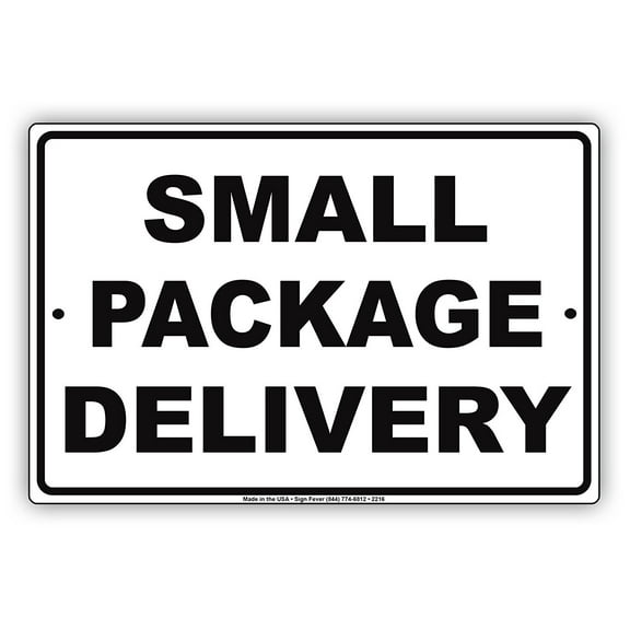 Small Package Delivery Receiving Drop Off Area Restriction Alert Caution Warning Notice Aluminum Metal Sign 8"x12" Plate