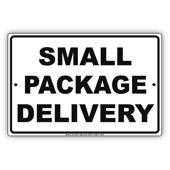 Small Package Delivery Receiving Drop Off Area Restriction Alert Caution Warning Notice Metal Aluminium Sign Plate Size: 8 x 12 inch