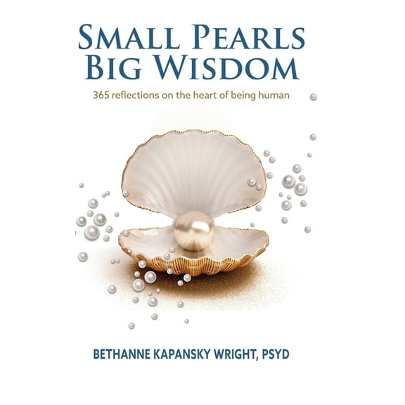 Small Pearls Big Wisdom: 365 reflections on the heart of being human, (Hardcover)