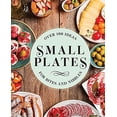 thumbnail image 1 of Pre-Owned Small Plates: Over 150 Ideas for Bites and Nibbles (Hardcover) 1646431456 9781646431458, 1 of 1
