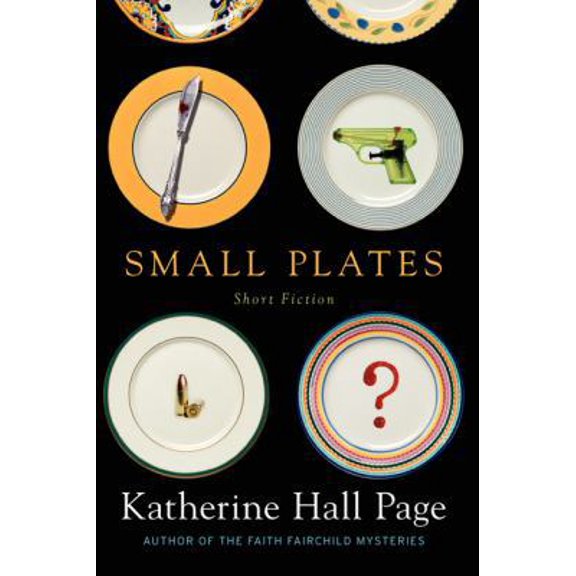 Pre-Owned Small Plates: Short Fiction (Hardcover) 0062310798 9780062310798