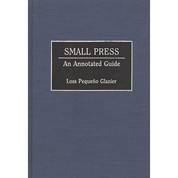 Small Press: An Annotated Guide, (Hardcover)