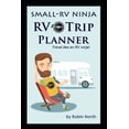 thumbnail image 1 of Small RV Ninja Small-RV Ninja RV Trip Planning: Travel Like An RV Ninja!, Book 2, (Paperback), 1 of 1