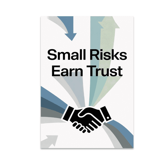 Small Risks Earn Trust - Minimalist Decor - 13x19 Poster Print