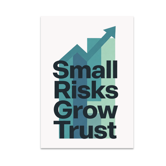 Small Risks Grow Trust Wall Decor - Office Enthusiast - 13x19 Poster Print