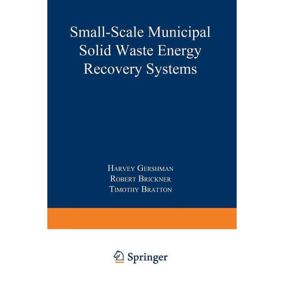Small-Scale Municipal Solid Waste Energy Recovery Systems, (Paperback)